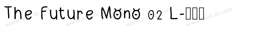The Future Mono 02 L字体转换 The Future Mono 02 L字体转换
